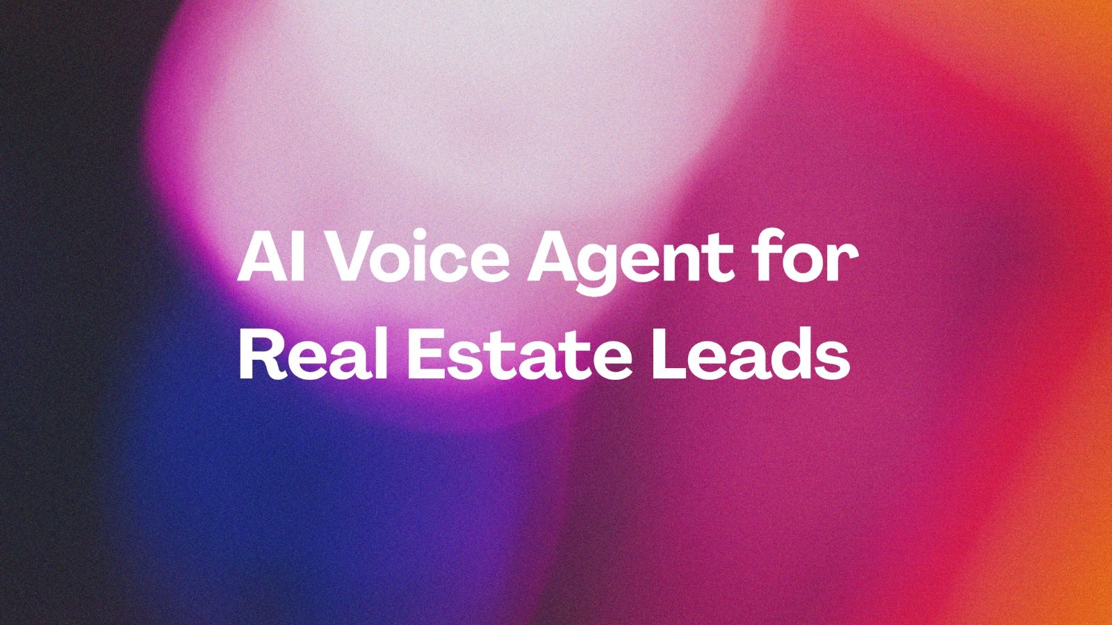 AI Voice Agent for Real Estate Leads: How Top Agents Are Closing More Deals Without Hiring More Staff?