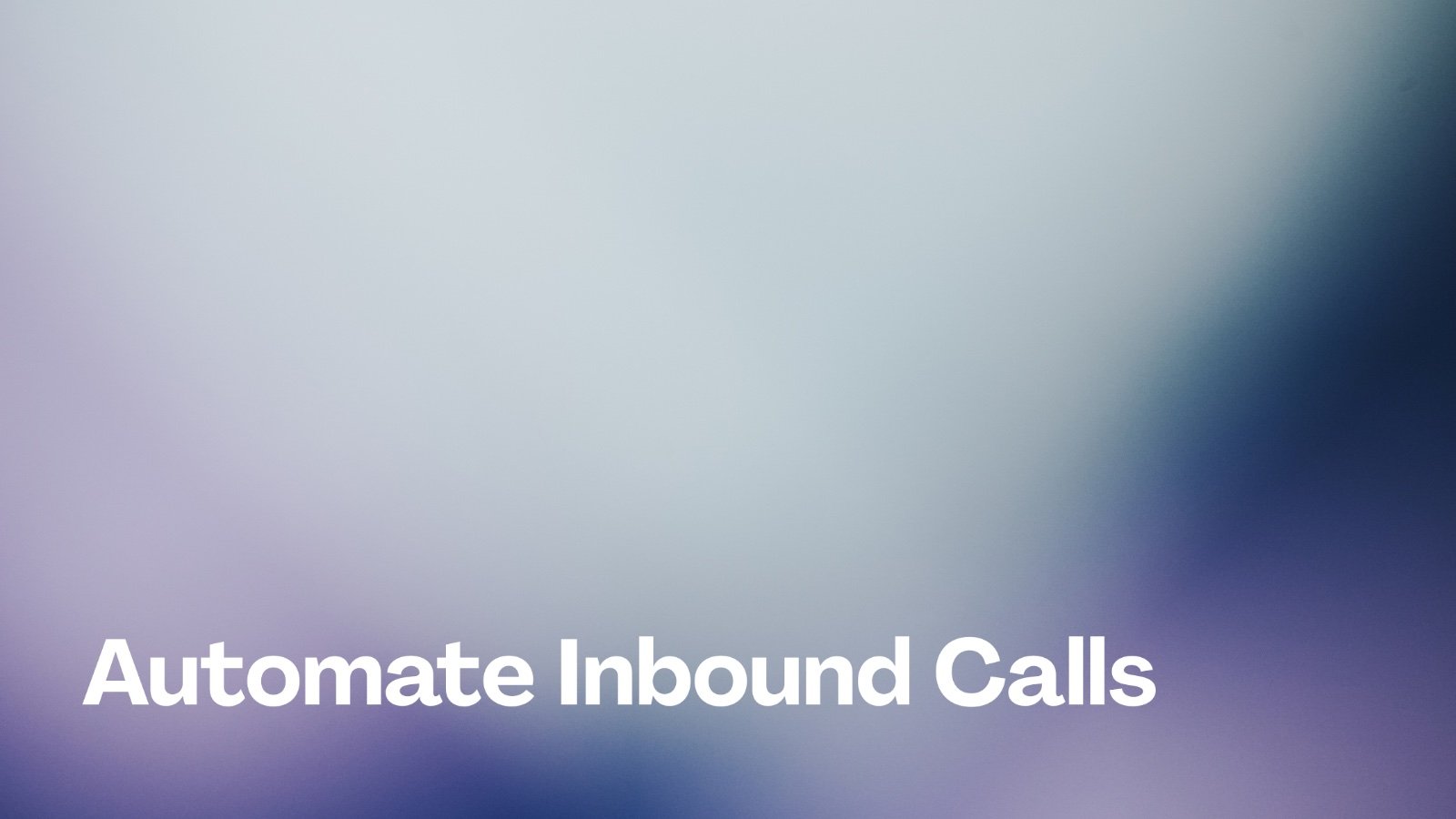 How to Automate Inbound Calls with AI Voice Agents?